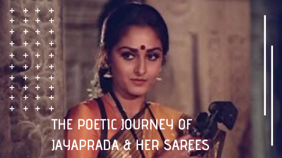 NARRATIVES ON SAREES AND FILMS. PART 1- JAYAPRADA